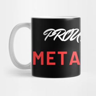 Proud to be Metalhead Mug